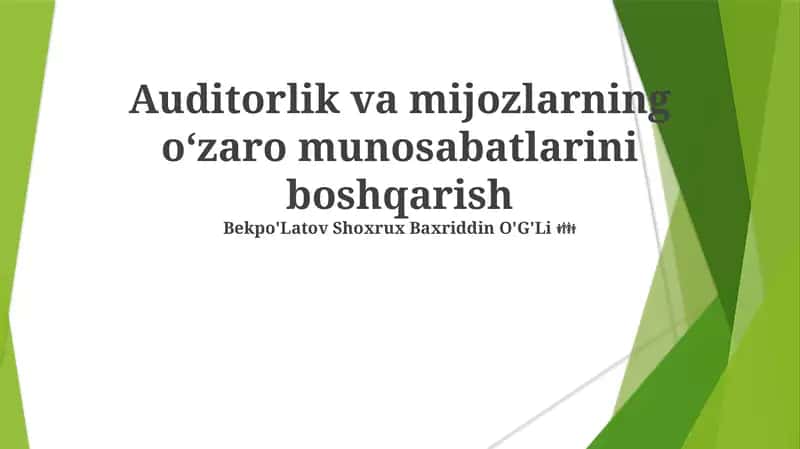 Auditorlik va mijozlarning oʻzaro munosabatlarini boshqarish 1