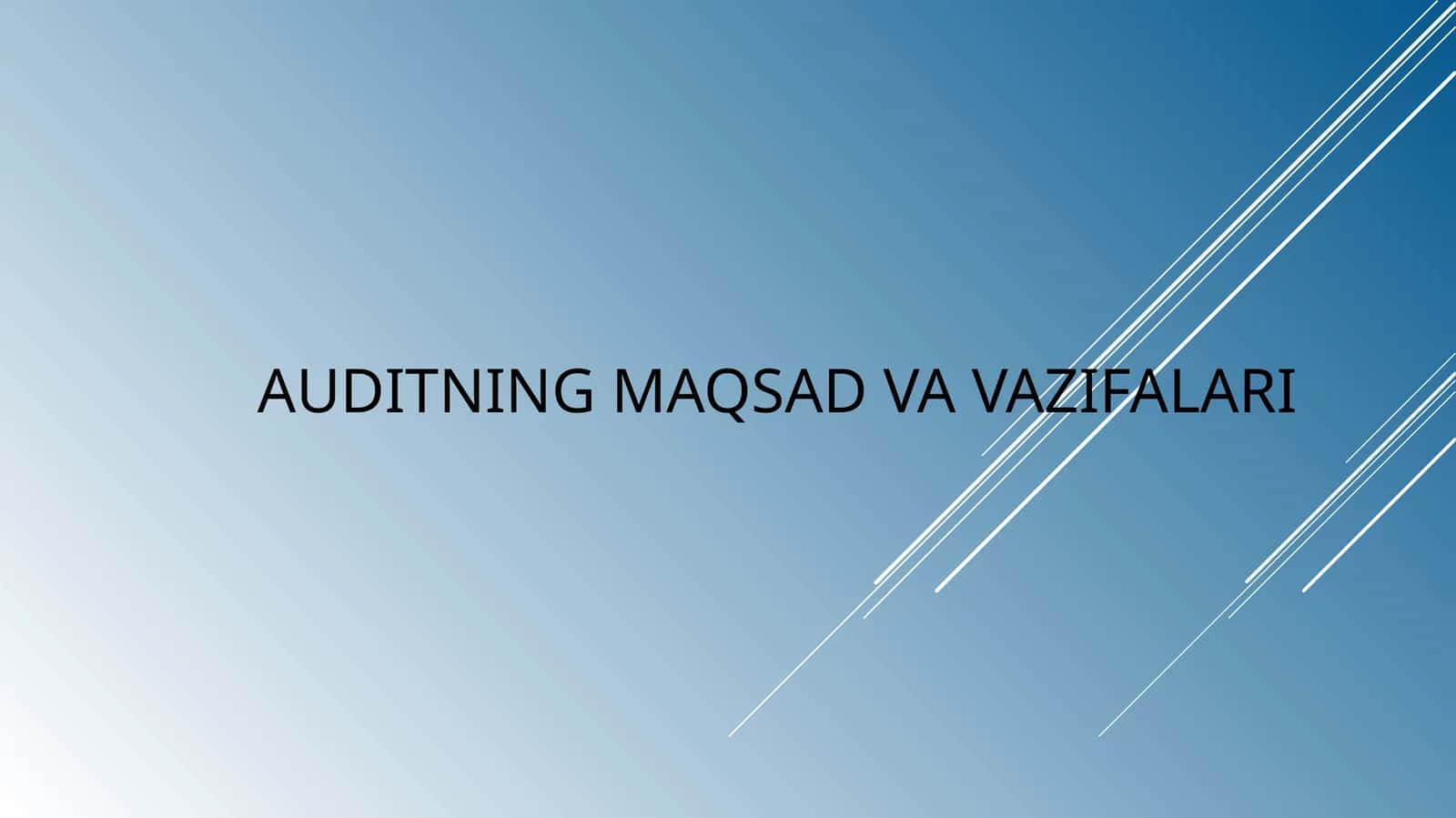 AUDITNING MAQSAD VA VAZIFALARI 1