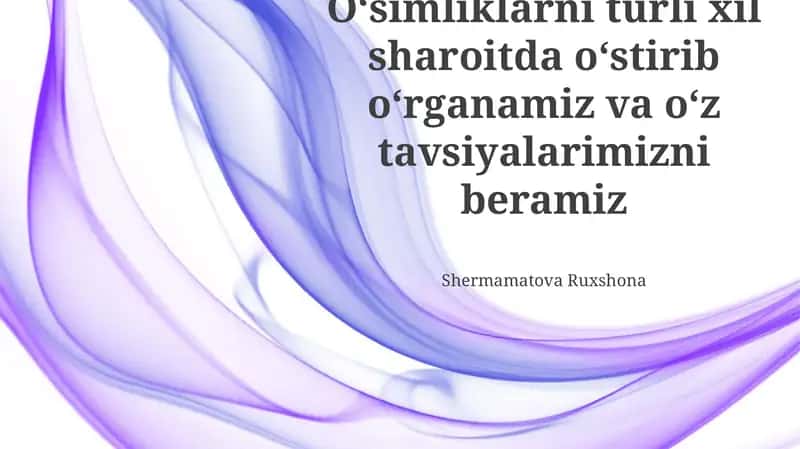 O'simliklarni turli xil sharoitda o'stirishni O'rganish 1