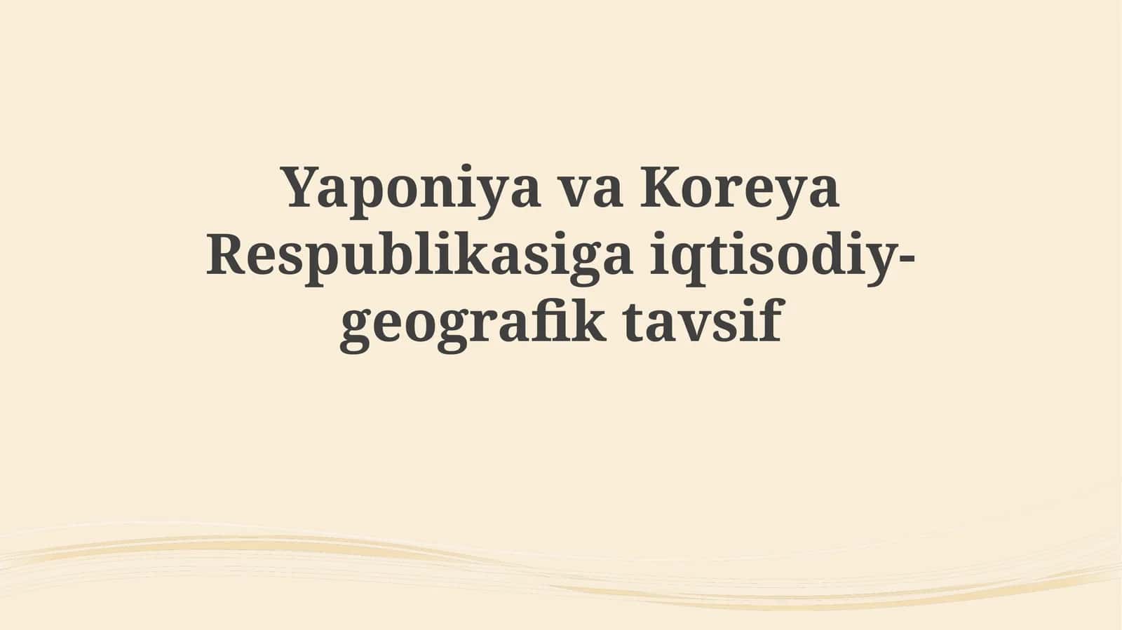 Yaponiya va Koreya Respublikasining iqtisodiy-geografik tavsifi 1