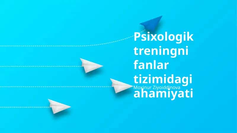Psixologik treningni fanlar tizimidagi ahamiyati 1