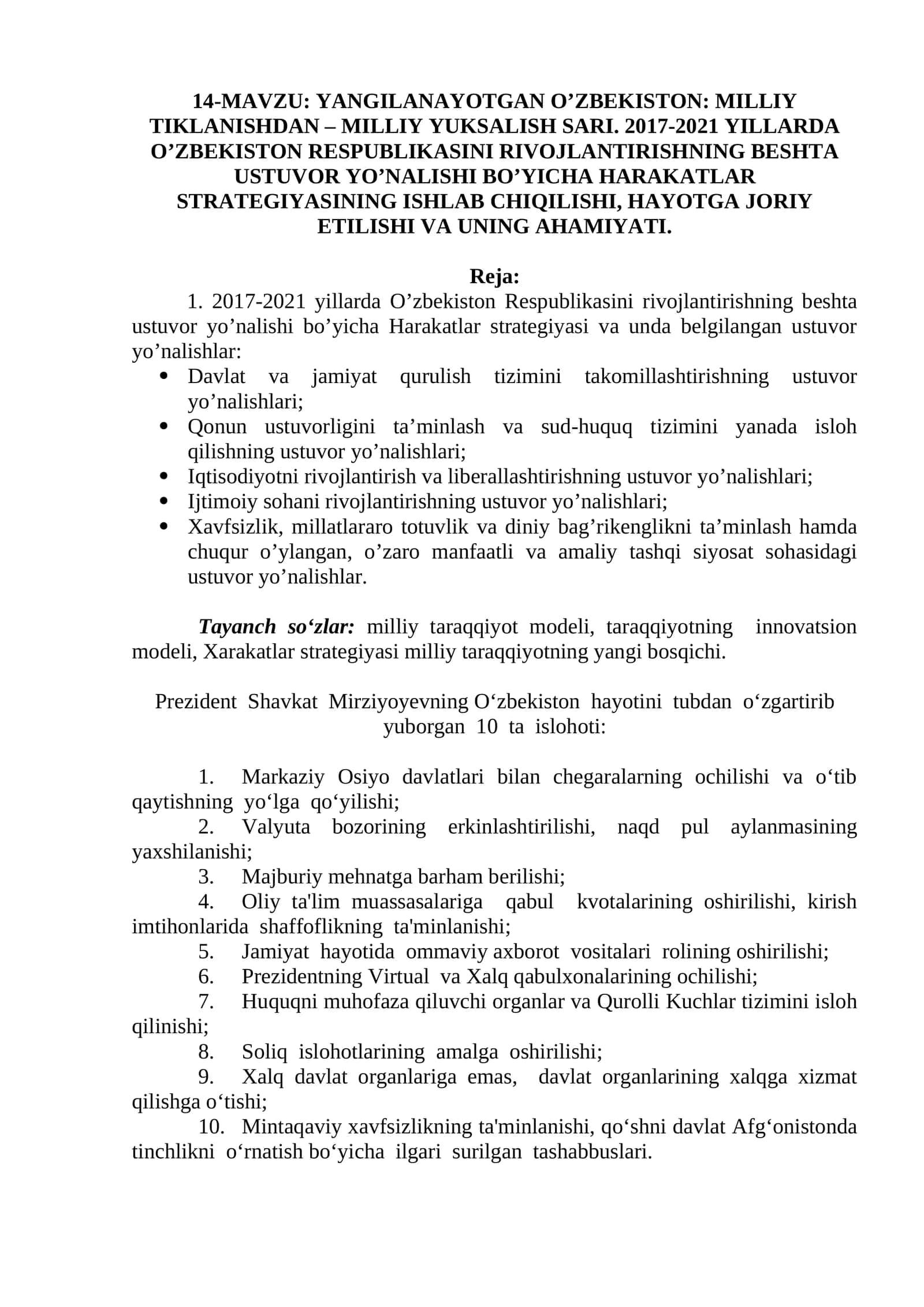 MAVZU: YANGILANAYOTGAN O’ZBEKISTON: MILLIY TIKLANISHDAN – MILLIY YUKSALISH SARI. 2017-2021 YILLARDA O’ZBEKISTON RESPUBLIKASINI RIVOJLANTIRISHNING BESHTA USTUVOR YO’NALISHI BO’YICHA HARAKATLAR STRATEGIYASINING ISHLAB CHIQILISHI, HAYOTGA JORIY ETILISHI VA UNING AHAMIYATI 1