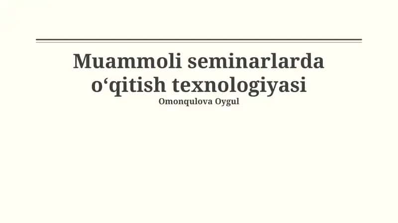 Muammoli seminarlarda o‘qitish texnologiyasi 1