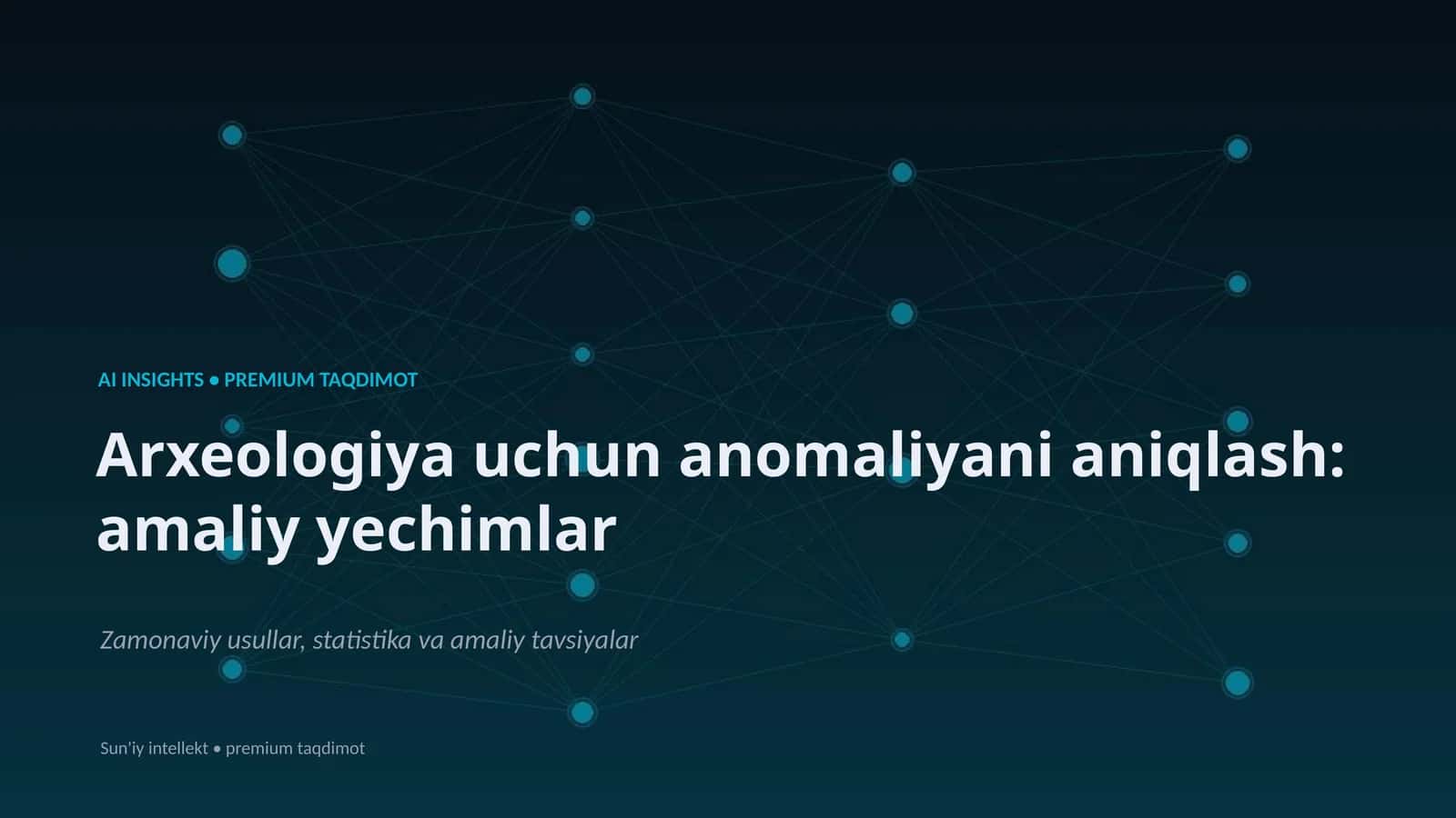 Arxeologiya uchun anomaliyani aniqlash: amaliy yechimlar 1