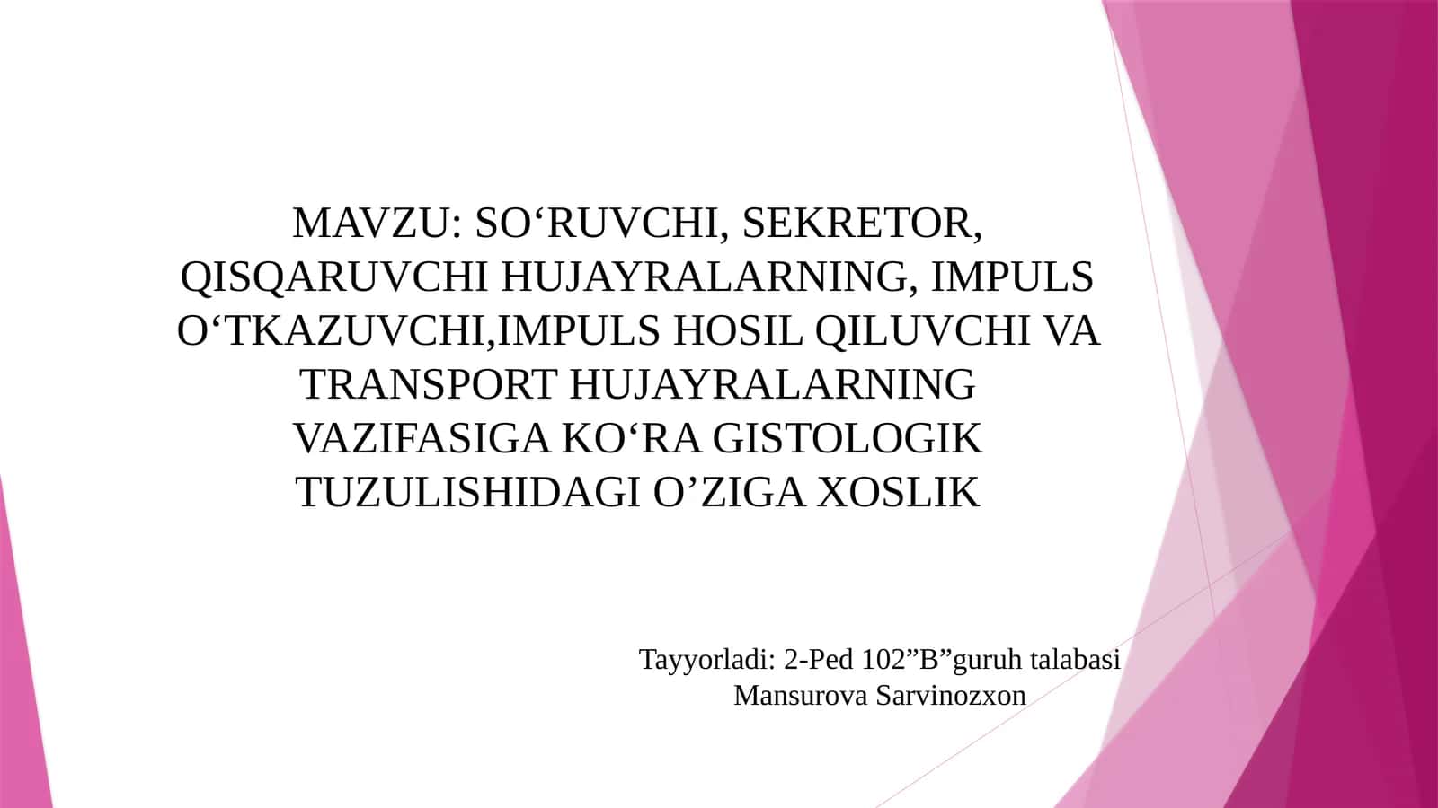 Hujayra turlari va ularning gistologik tuzilishi xususiyatlari 1