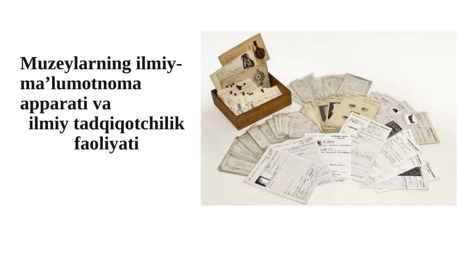 Muzeylarning ilmiy-ma’lumotnoma apparativi va ilmiy tadqiqotchilik faoliyati 1
