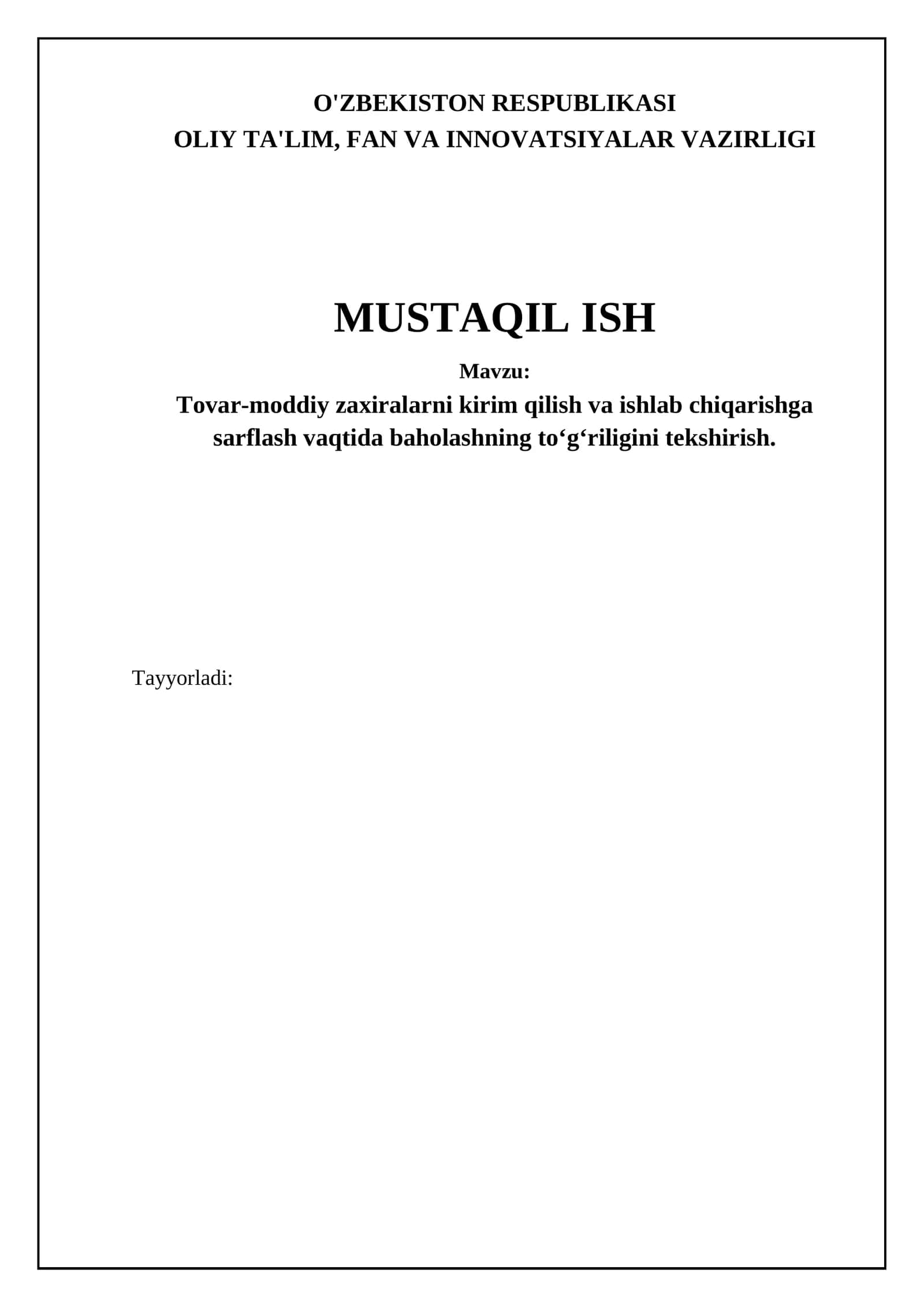 Tovar-moddiy zaxiralarni kirim qilish va ishlab chiqarishga sarflash vaqtida baholashning to‘g‘riligini tekshirish 1