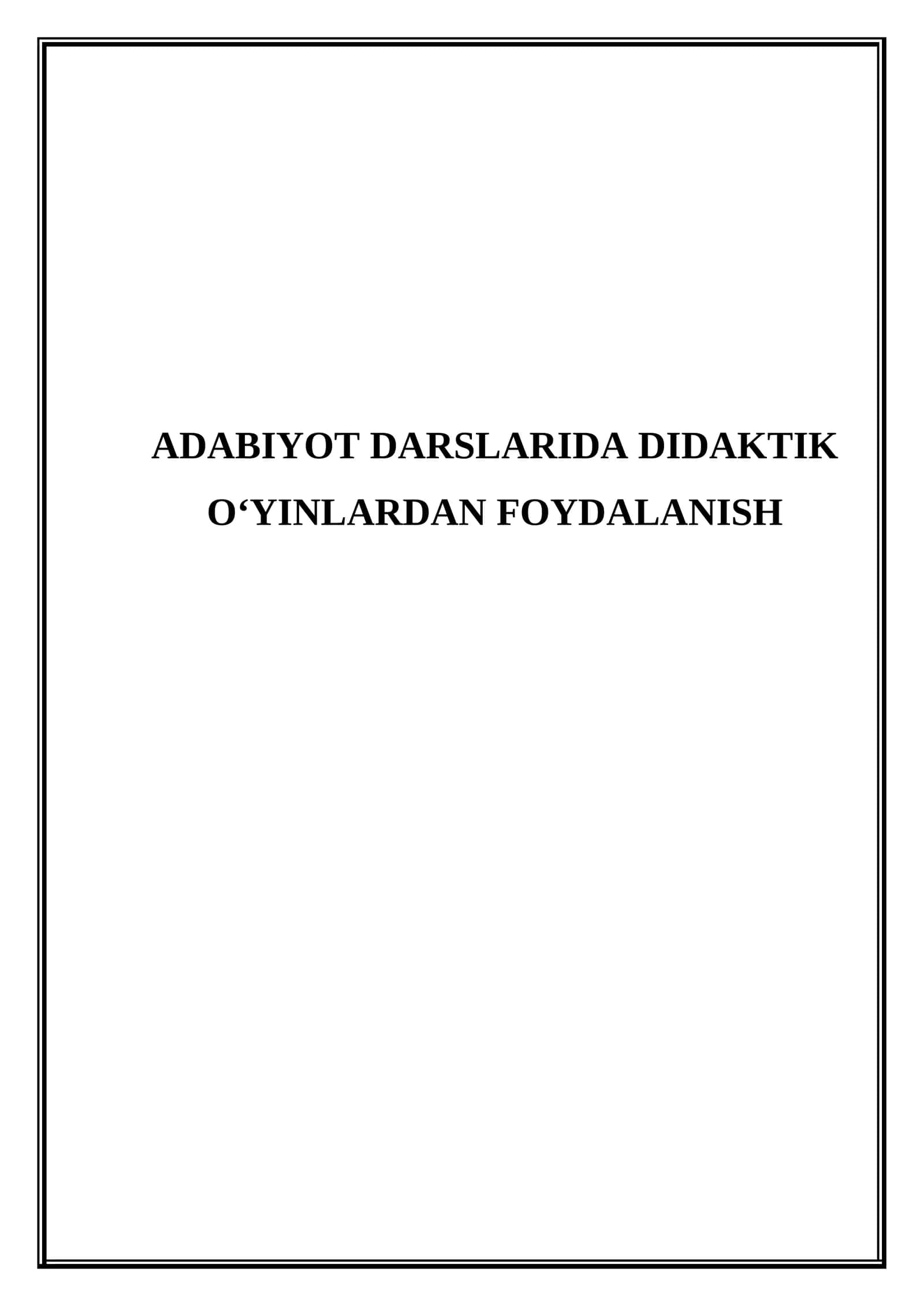 Adabiyot darslarida didaktik o‘yinlardan foydalanish 1