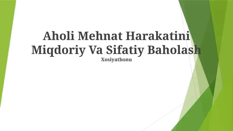 Aholi Mehnat Harakatini Miqdoriy Va Sifatiy Baholash 1