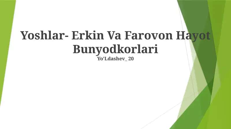 Yoshlar - Erkin va Farovon Hayot Bunyodkorlari 1