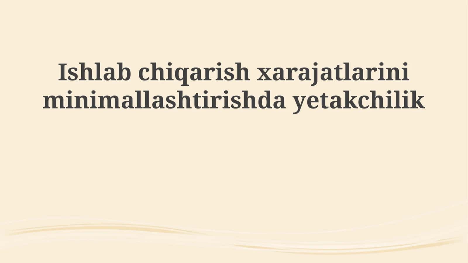 Ishlabchiqarish xarajatlarini minimalashtirish 1