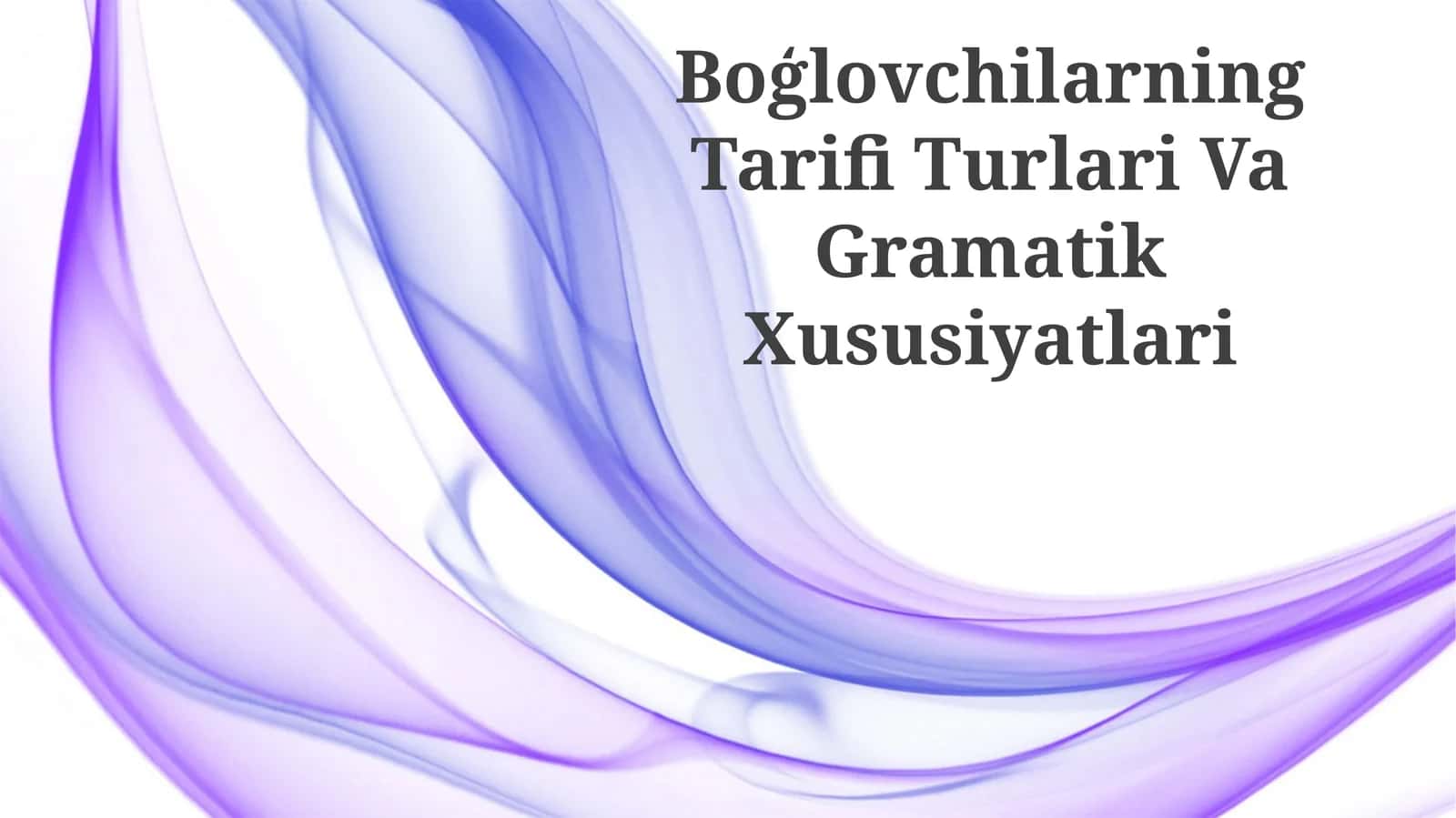 Boģlovchilarning Tarifi Turlari Va Gramatik Xususiyatlari 1
