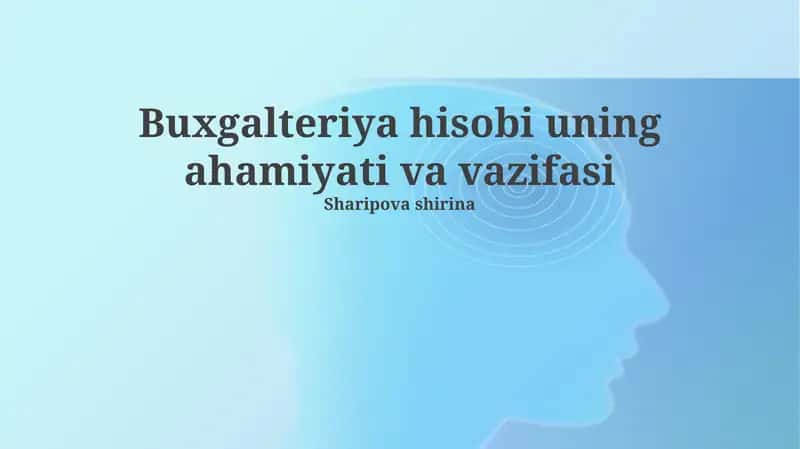 Buxgalteriya hisobi uning ahamiyati va vazifasi 1