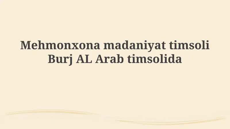 Mehmondo'stlik madaniyatining timsoli: Burj Al Arab 1