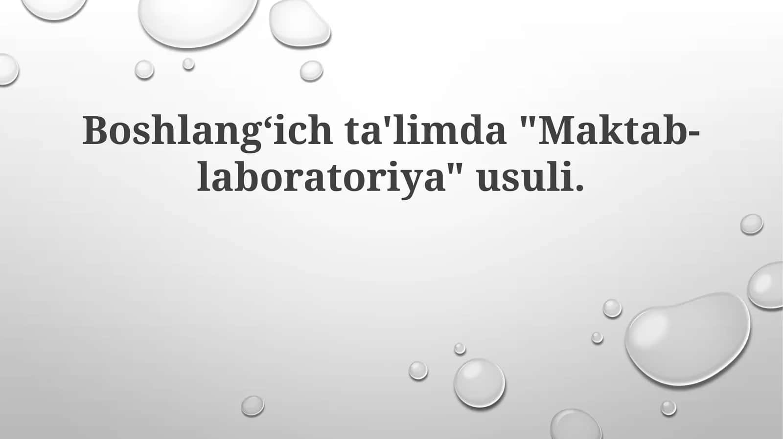Boshlangʻichta'limda"Maktab-laboratoriya"usuli 1