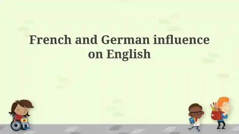 A Tale of Two Tongues: French and German Roots of English