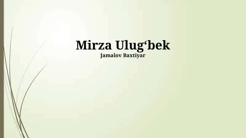 Mirzo Ulug‘bekning Hayoti 1