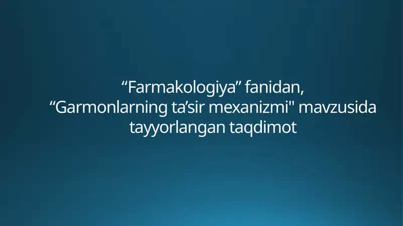 Garmonlarning ta’sir mexanizmi 1