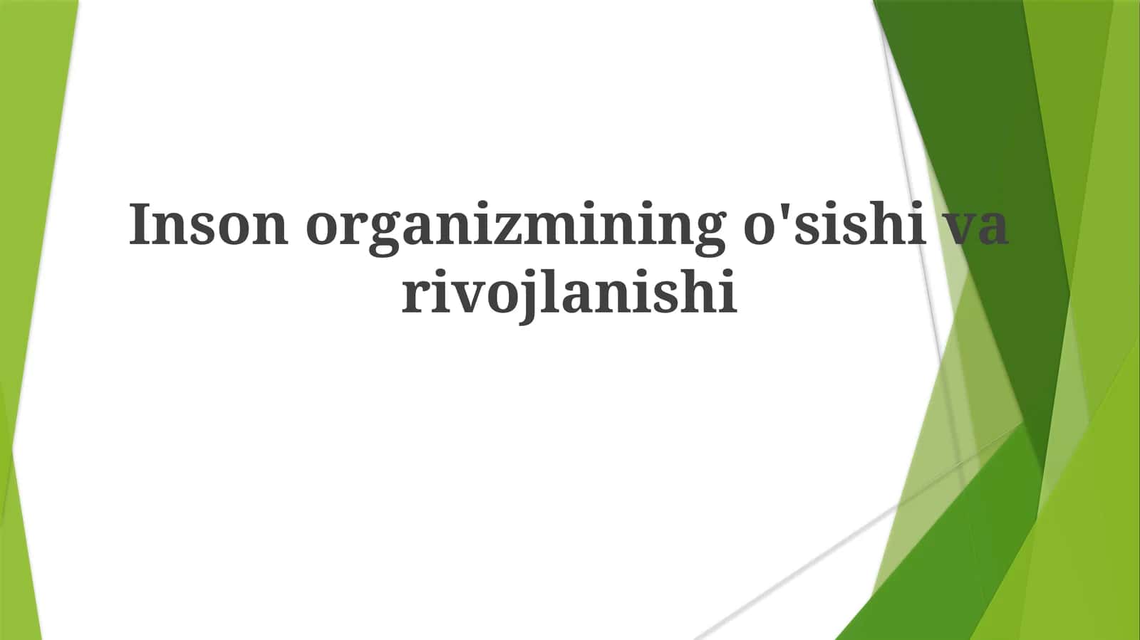 Inson organizmining o'sishi va rivojlanishi 1