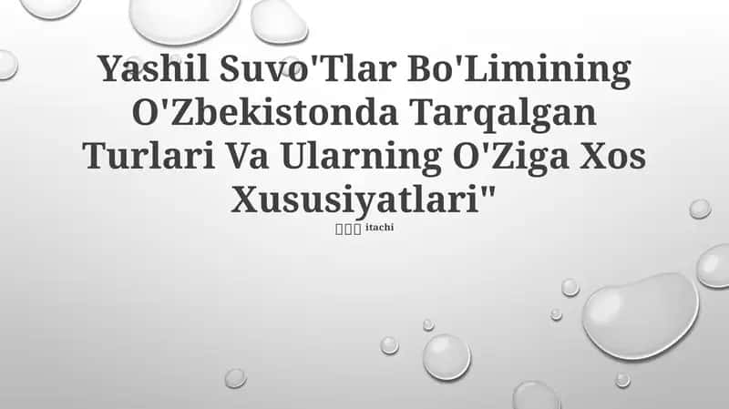 Yashil Suvo'Tlar Bo'Limining O'Zbekistonda Tarqalgan Turlari Va Ularning O'Ziga Xos Xususiyatlari 1