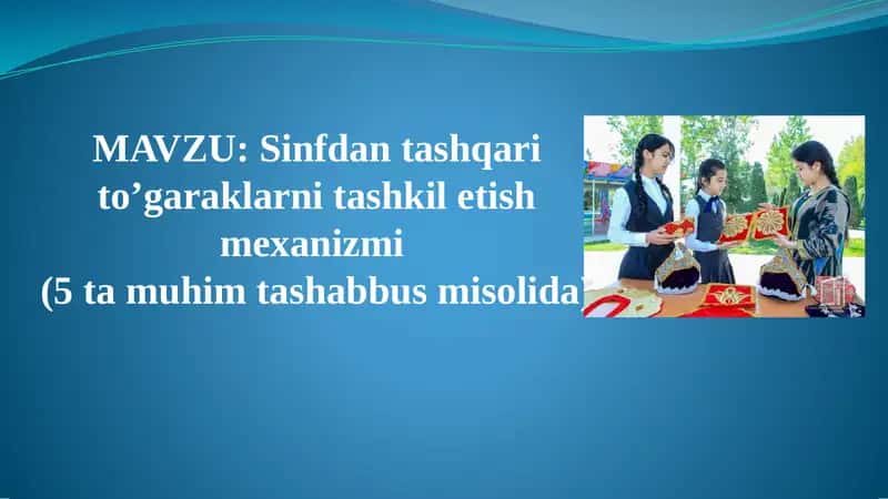 Sinfdan tashqari to’garaklarni tashkil etish mexanizmi 1