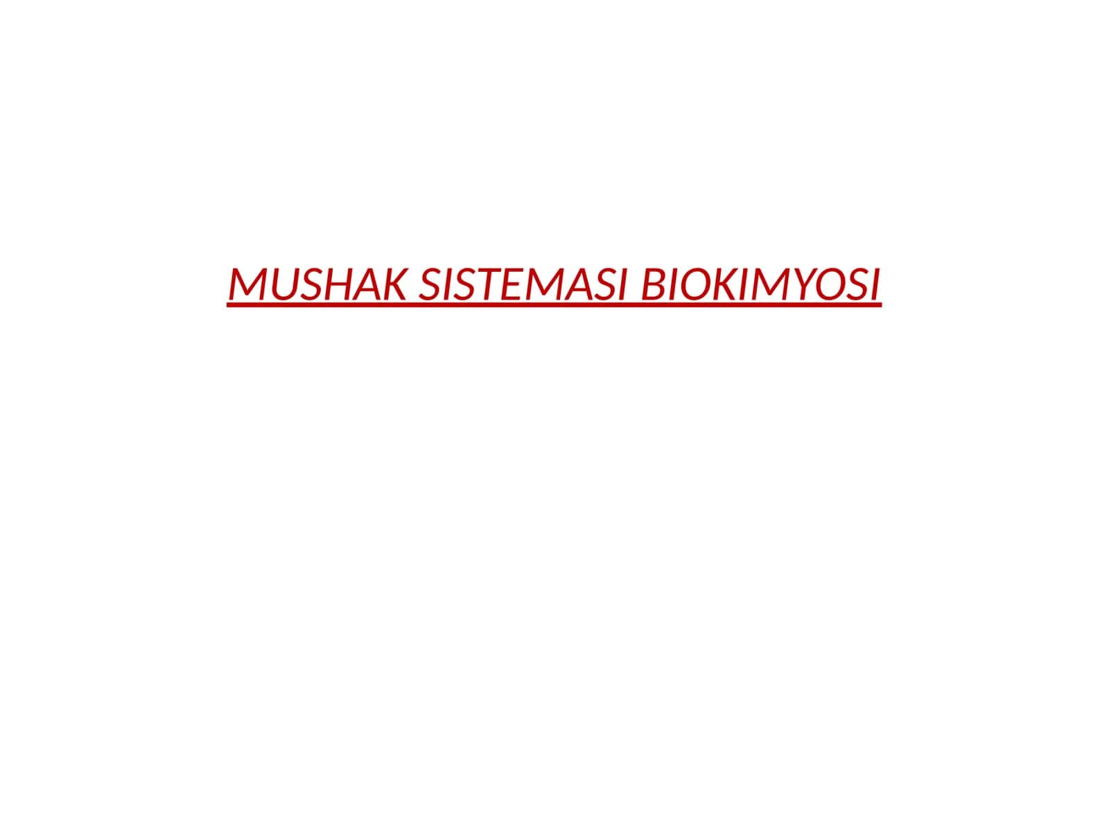 MUSHAK SISTEMASI BIOKIMYOSI 1