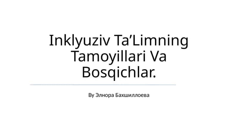 Inklyuziv Ta’Limning Tamoyillari Va Bosqichlar 1