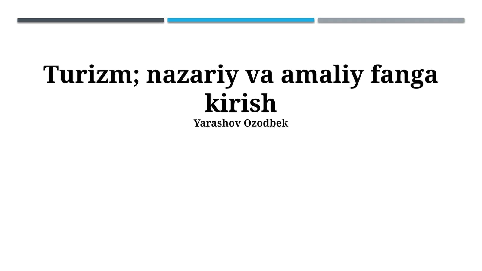 Turizm; nazariy va amaliy fanga kirish 1