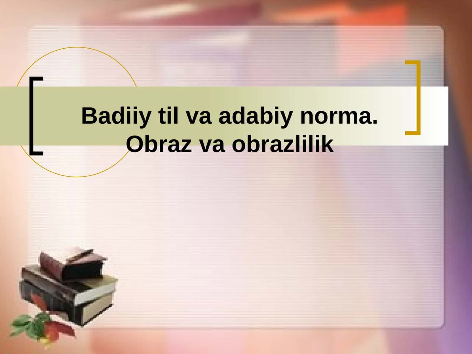 Badiiy til va adabiy norma. Obraz va obrazlilik 1