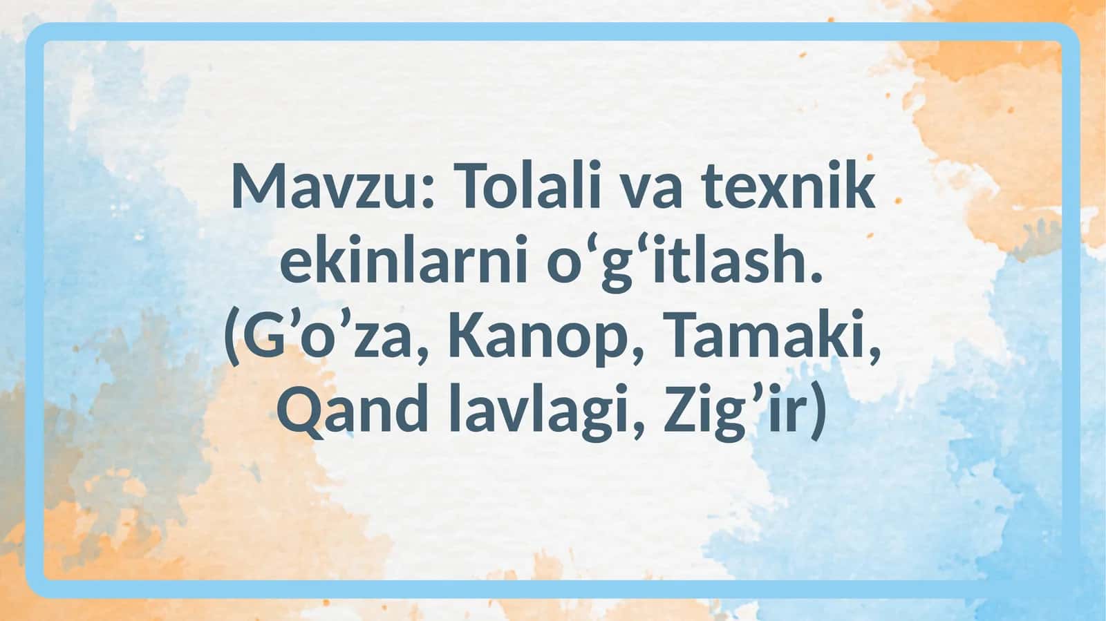 Tolalivatexnikekinlarnioʻgʻitlash.(G’o’za,Kanop, Tamaki,Qandlavlagi,Zig’ir) 1