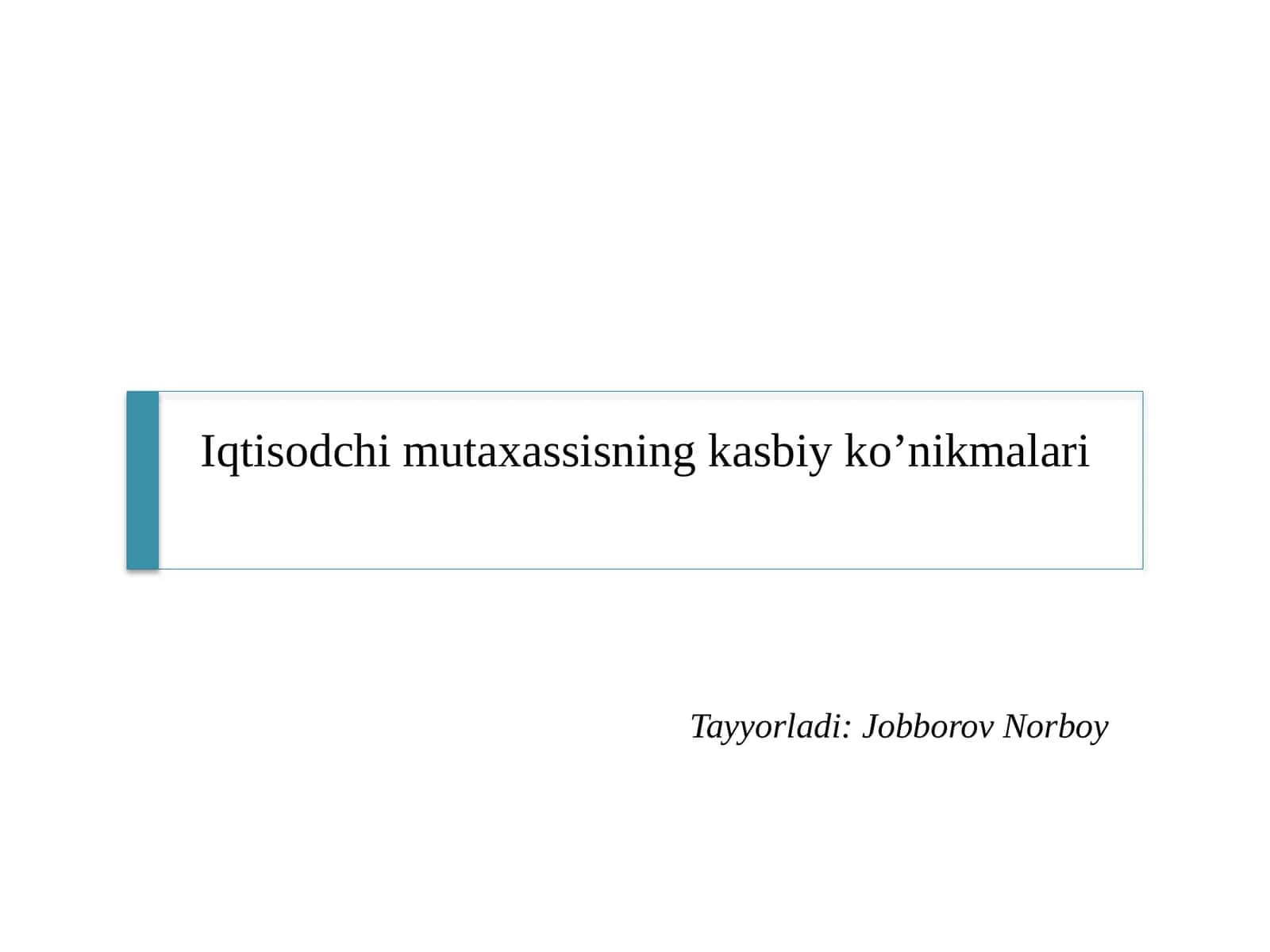 Iqtisodchi mutaxassisning kasbiy ko'nikmalari 1