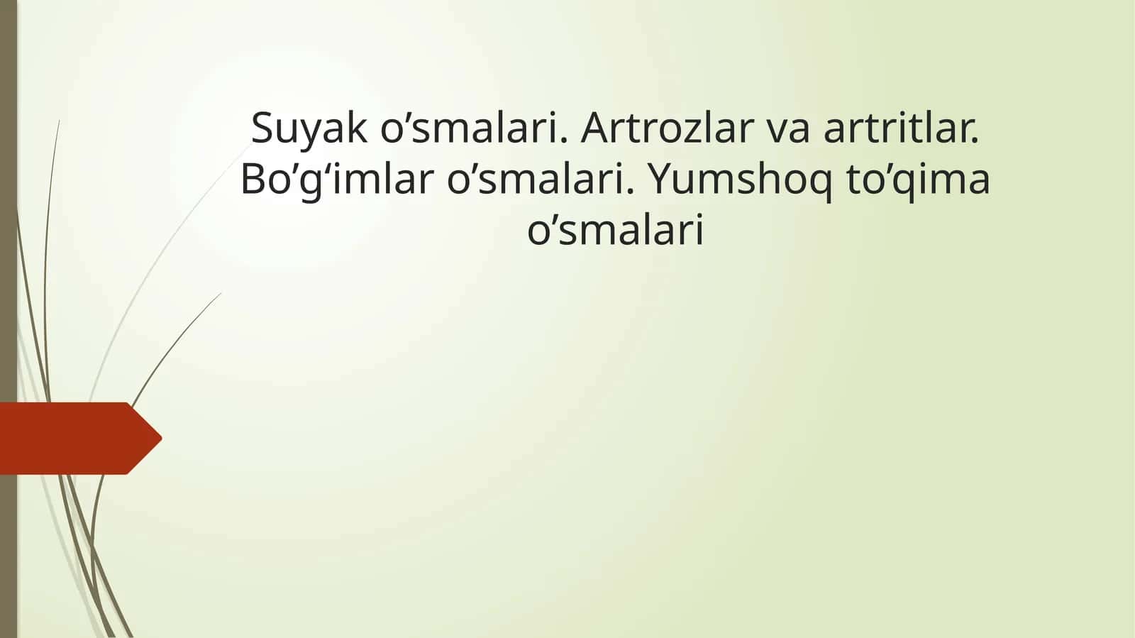 Suyako’smalari.Artrozlarvaartritlar.Bo’gʻimlaro’smalari.Yumshoqto’qimao’smalari 1