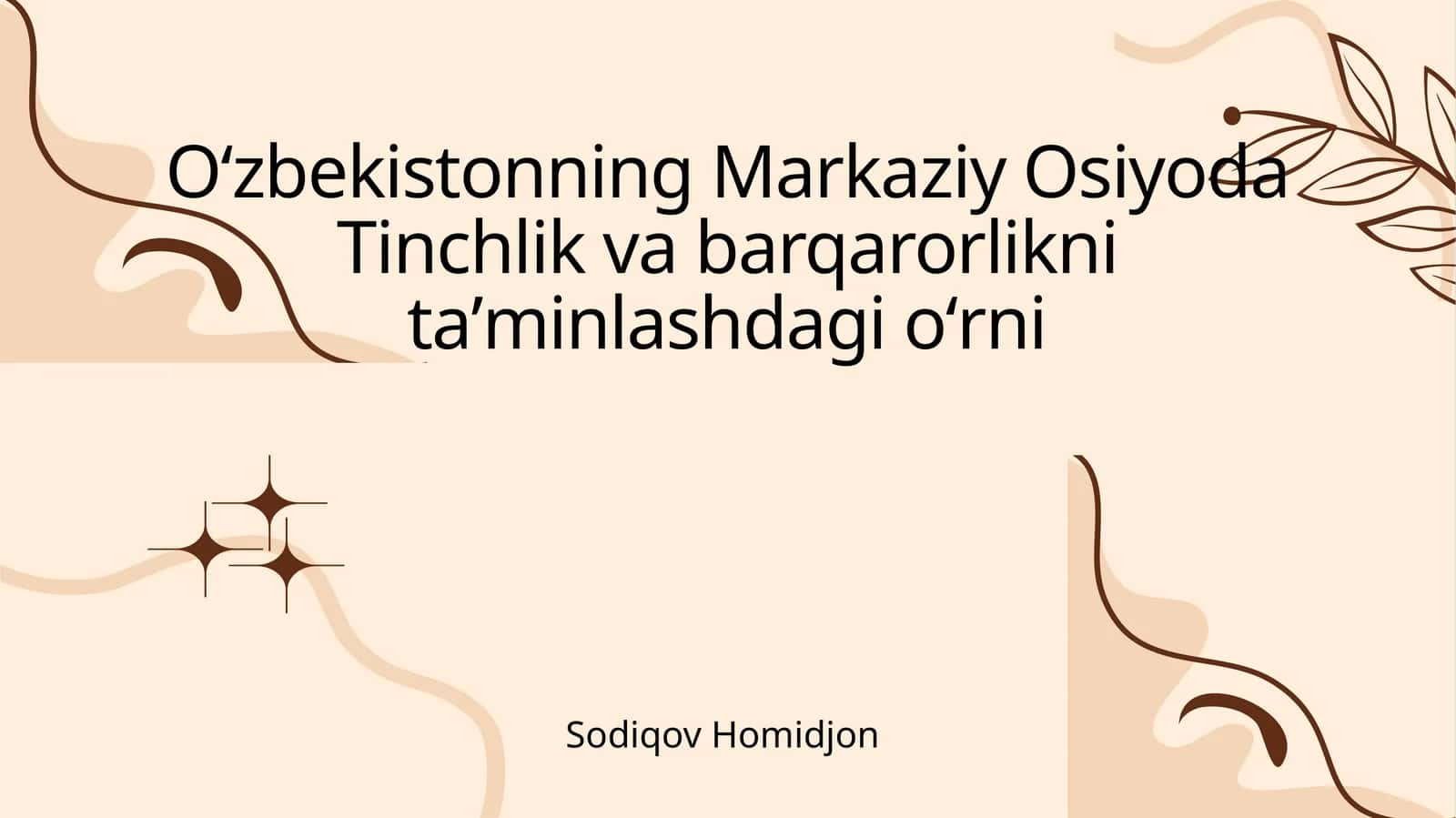Oʻzbekistonning Markaziy Osiyoda Tinchlik va barqarorlikni taʼminlashdagi oʻrni 1