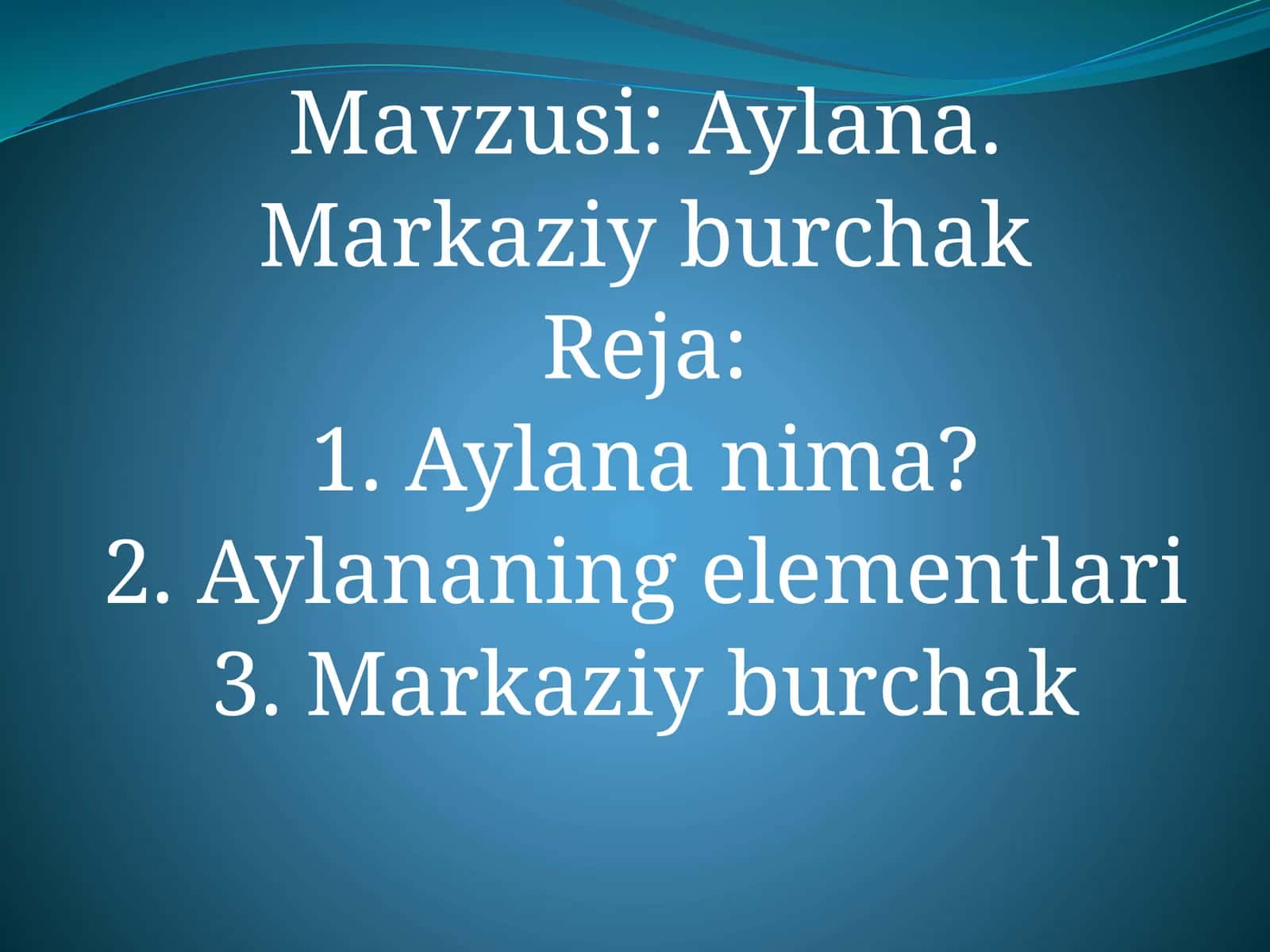 Aylana. Markaziy burchak 1