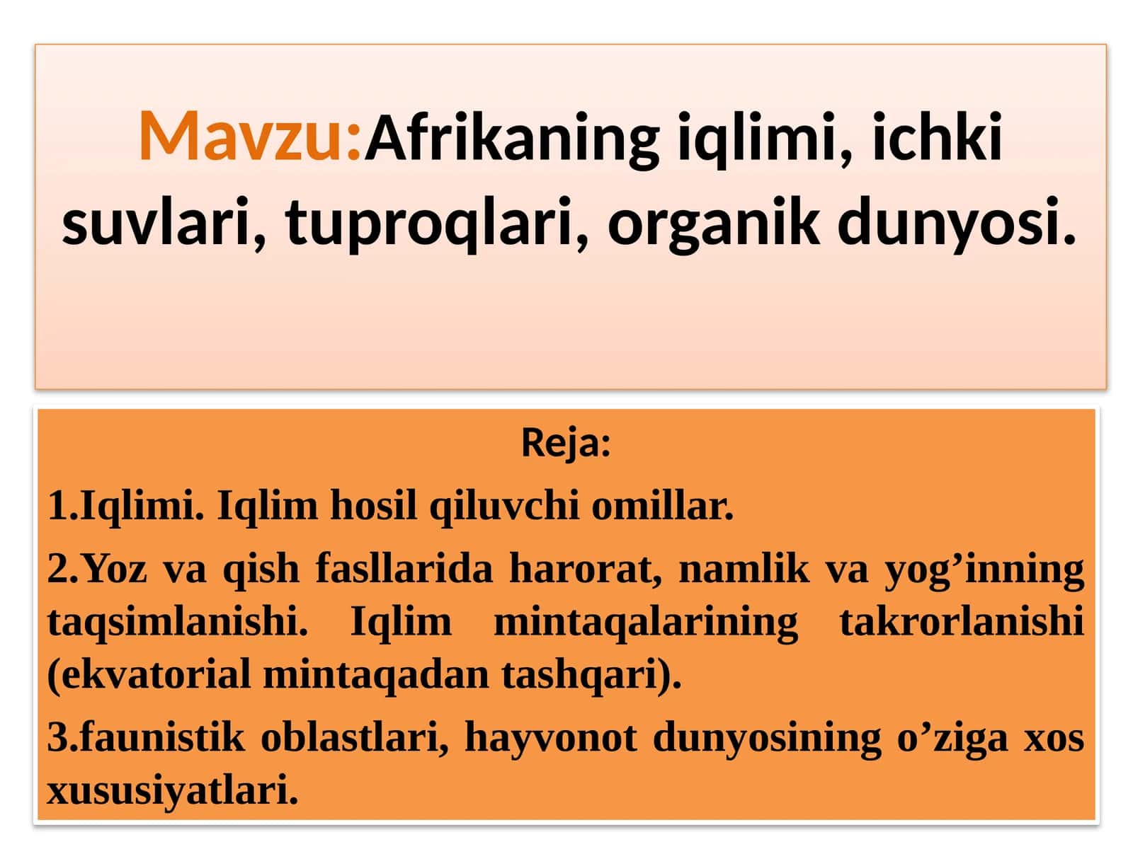 Afrikaning iqlimi, ichki suvlari, tuproqlari, organik dunyosi 1