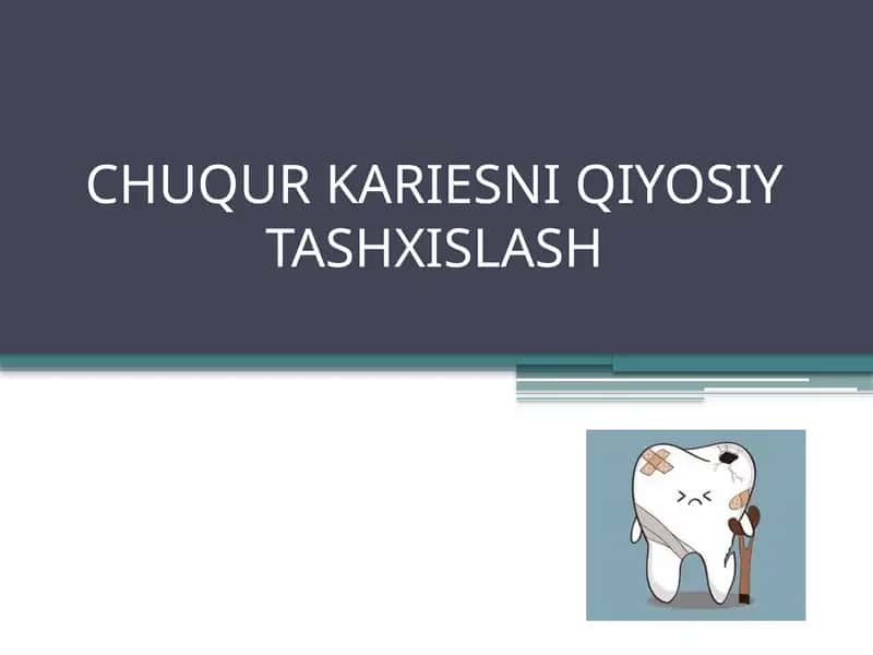 CHUQUR KARIESNI QIYOSIY TASHXISLASH 1