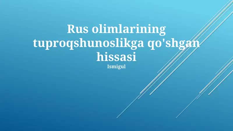 Rus olimlarining tuproqshunoslikga qo'shgan hissasi 1