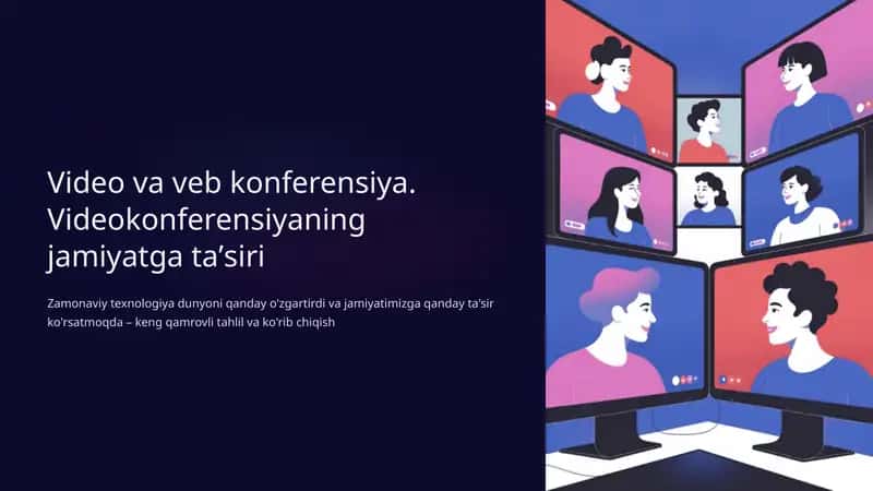 Video va veb konferensiya. Videokonferensiyaning jamiyatga taʼsiri 1