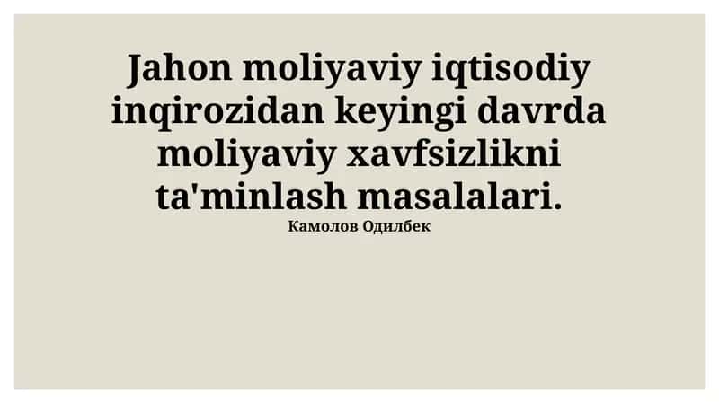 Jahon moliyaviy iqtisodiy inqirozidan keyingi davrda moliyaviy xavfsizlikni ta'minlash masalalari 1