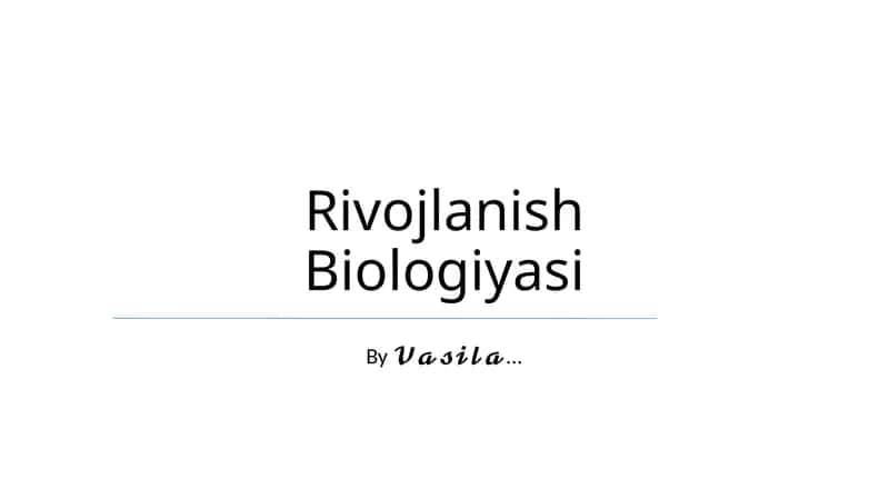 Rivojlanish Biologiyasi 1