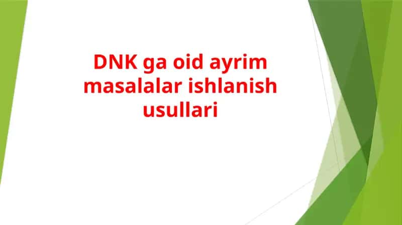 DNK ga oid ayrim masalalar ishlanish usullari 1