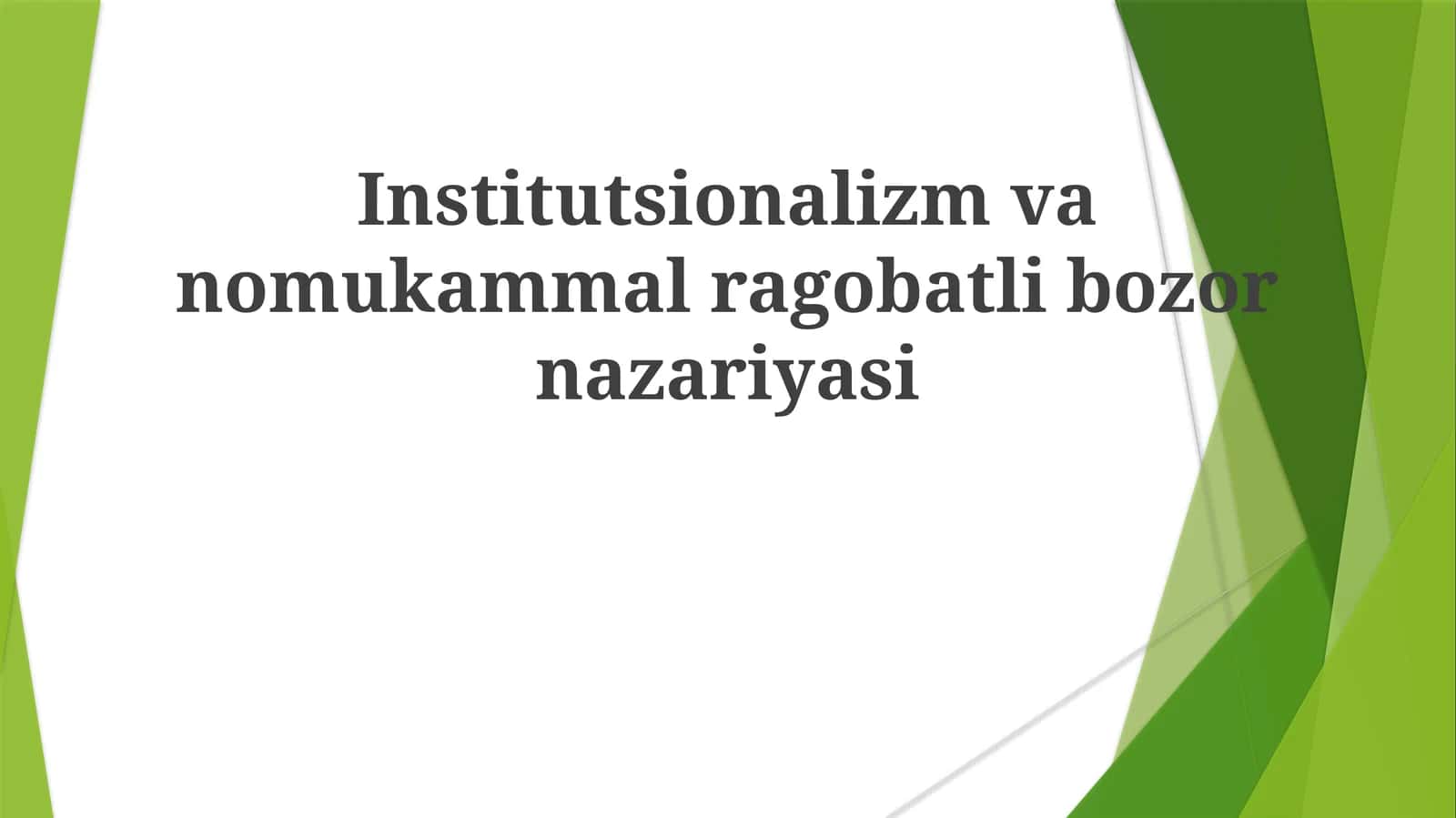Institutsionalizmvanomukammalragobatlibozornazariyasi 1