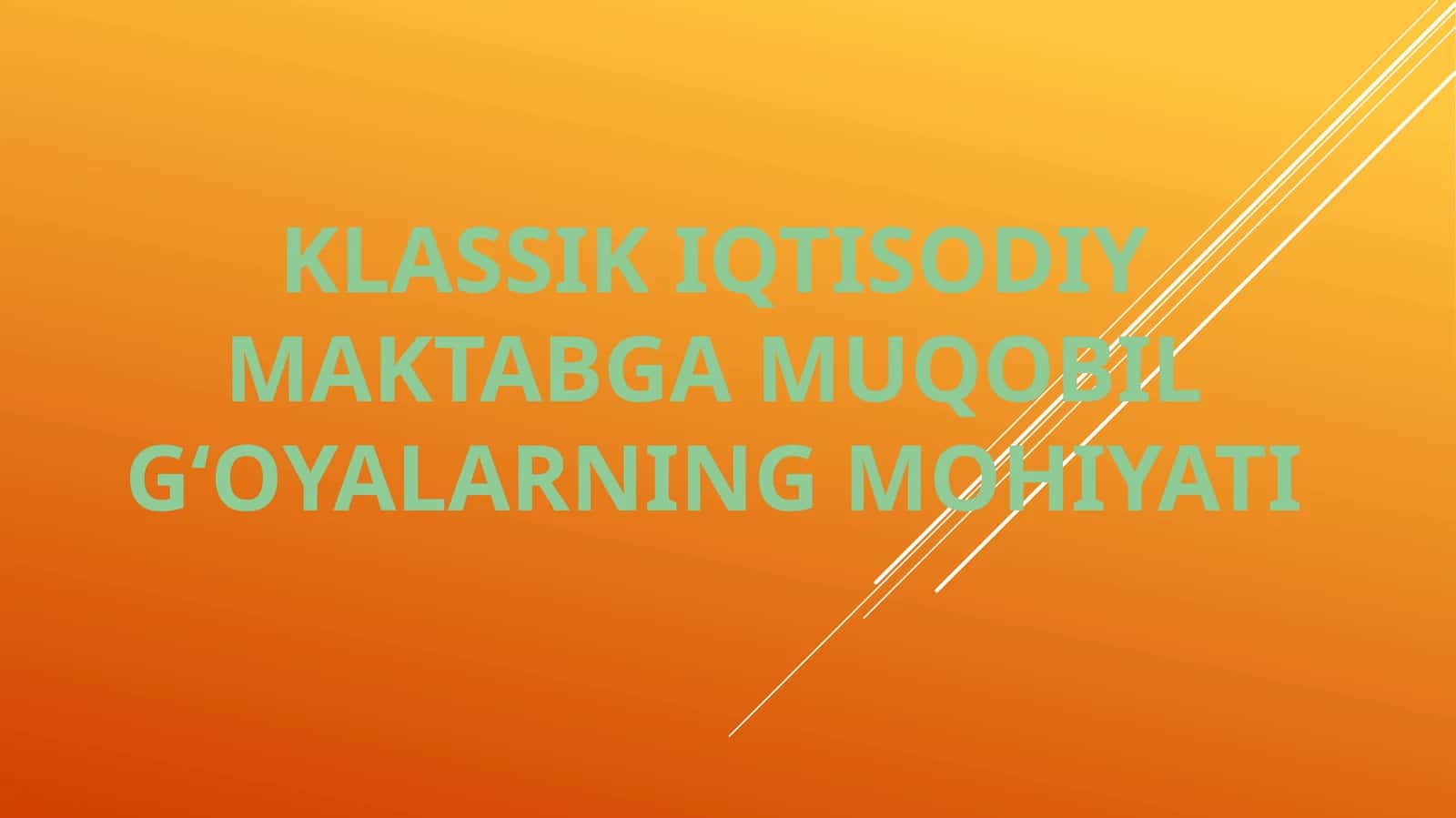 KLASSIK IQTISODIY MAKTABGA MUQOBILG‘OYALARNING MOHIYATI 1
