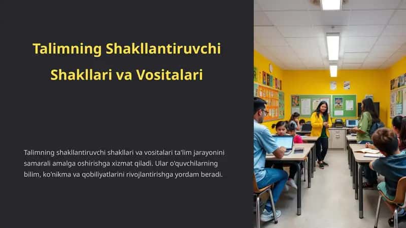 Talimning Shakllantiruvchi Shakllari va Vositalari 1