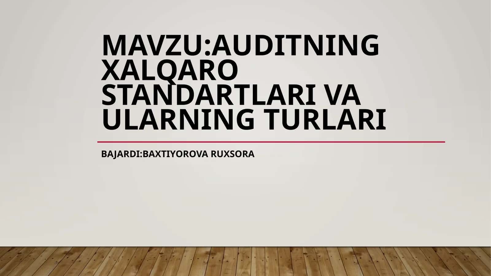 AUDITNING XALQARO STANDARTLARI VA ULARNING TURLARI 1