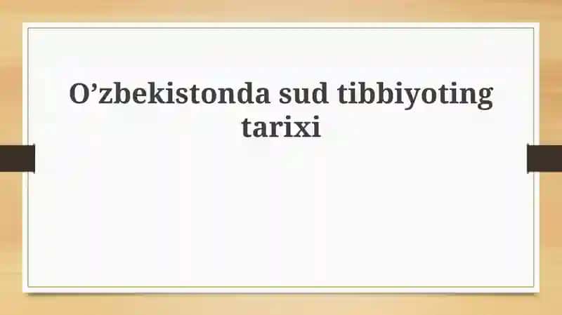 O’zbekistonda sud tibbiyoting tarixi