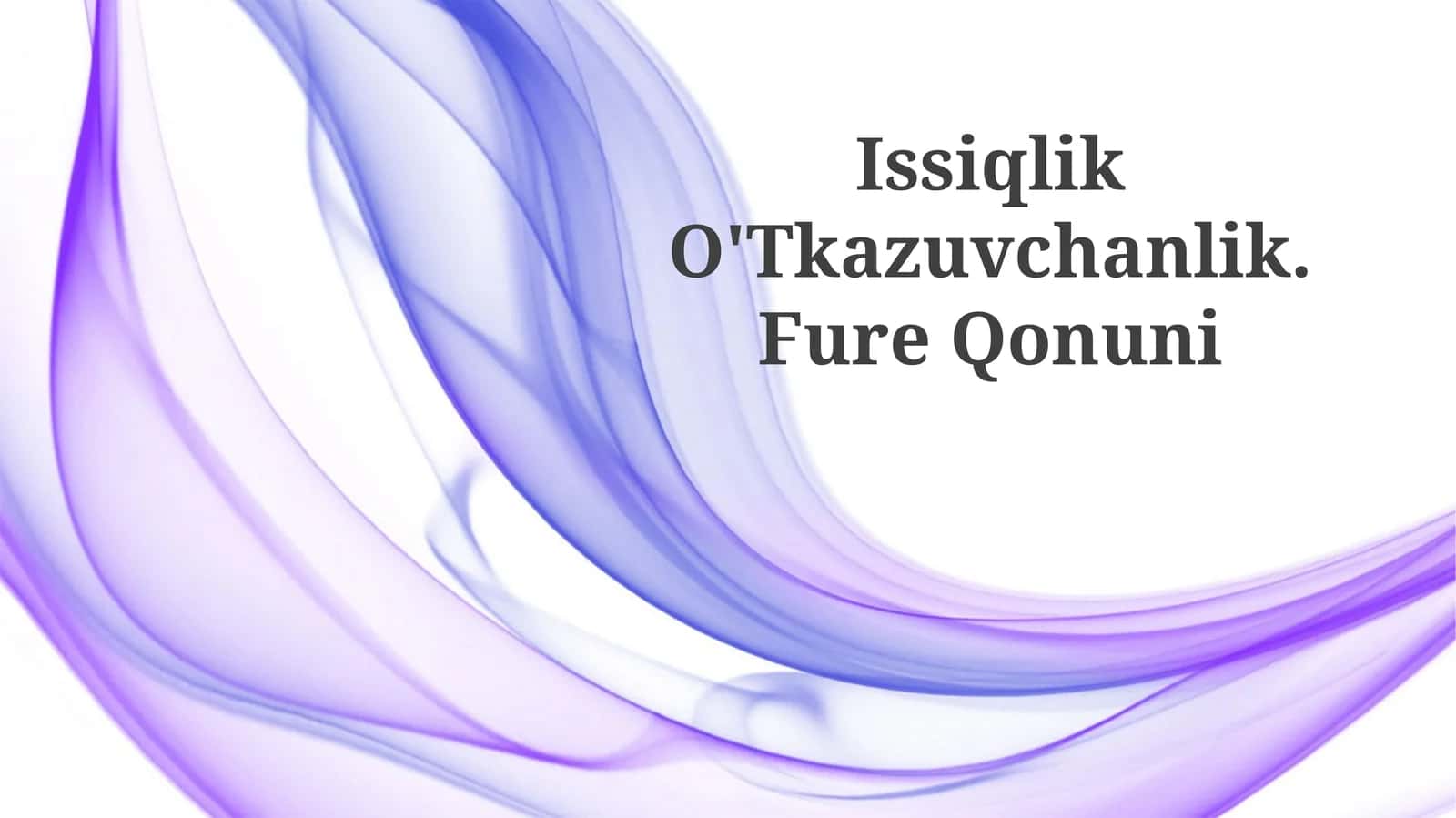Issiqlik O'Tkazuvchanlik. Fure Qonuni 1