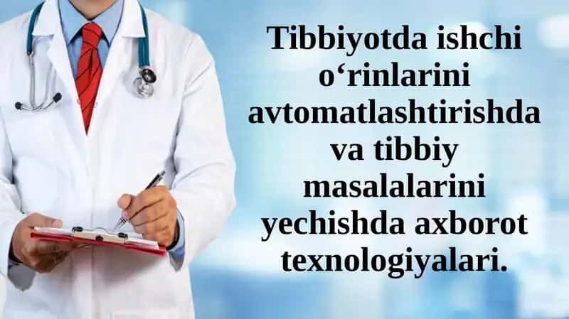 Tibbiyotda ishchi o‘rinlarini avtomatlashtirish 1