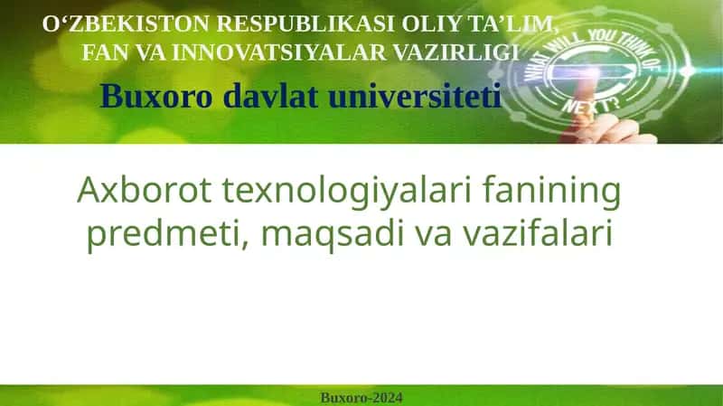 Axborot texnologiyalari fanining predmeti, maqsadi va vazifalari 1