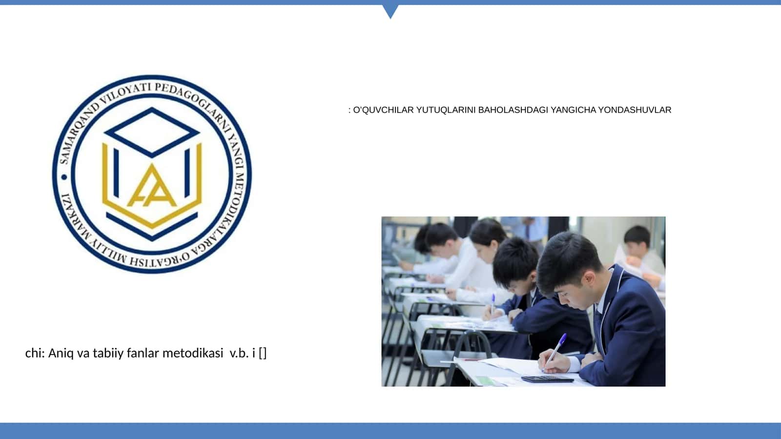 OʻQUVCHILAR YUTUQLARINI BAHOLASHDAGI YANGICHA YONDASHUVLAR 1